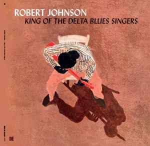 Robert Johnson - King Of The Delta Blues Singers in the group OUR PICKS / Friday Releases / 2025-09-12 at Bengans Skivbutik AB (5632347)