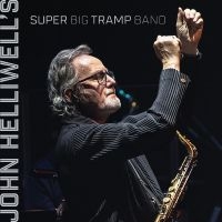 John Helliwell - John Helliwell's Super Big Tramp Ba in the group VINYL / Upcoming releases / Jazz at Bengans Skivbutik AB (5632496)
