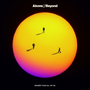 Above & Beyond - Bigger Than All Of Us in the group OUR PICKS / Friday Releases / 2025-11-07 at Bengans Skivbutik AB (5632504)