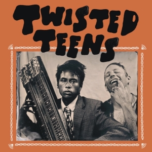 Twisted Teens - Twisted Teens in the group OUR PICKS / Friday Releases / 2025-08-01 at Bengans Skivbutik AB (5632598)