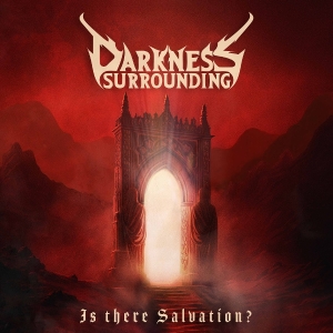 Darkness Surrounding - Is There Salvation? in the group OUR PICKS / Friday Releases / 2025-10-03 at Bengans Skivbutik AB (5632747)