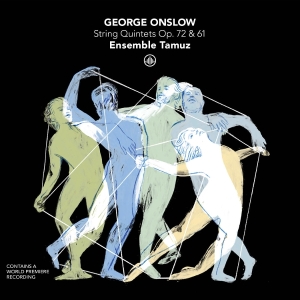 Ensemble Tamuz - George Onslow: String Quintets Op. 72 & 61 in the group CD / Upcoming releases / Classical at Bengans Skivbutik AB (5632750)