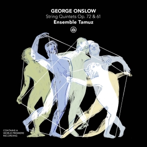 Ensemble Tamuz - George Onslow: String Quintets Op. 72 & 61 in the group OUR PICKS / Friday Releases / 2025-10-03 at Bengans Skivbutik AB (5632750)