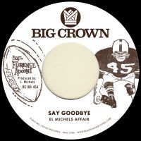 El Michels Affair - Say Goodbye B/W Mágica in the group VINYL / Upcoming releases / Pop-Rock at Bengans Skivbutik AB (5632974)