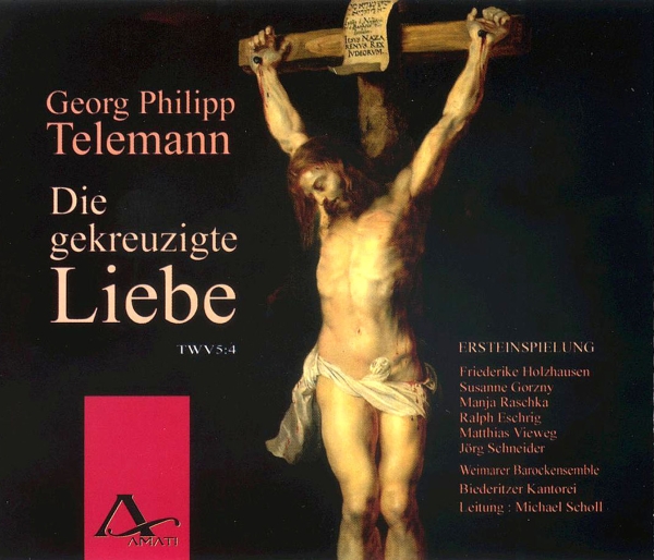 Telemann G P - Die Gekreuzigte Liebe Twv 5:4 in the group CD / Bestsellers at Bengans Skivbutik AB (5633091)