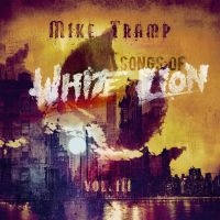 Mike Tramp - Songs Of White Lion Vol. Iii in the group CD / Upcoming releases / Hårdrock at Bengans Skivbutik AB (5633112)