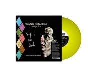 Sinatra Frank - Sings For Only The Lonley (Yellow V in the group VINYL / Upcoming releases / Jazz at Bengans Skivbutik AB (5633152)