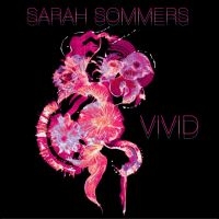Sarah Sommers - Vivid in the group VINYL / Upcoming releases / Pop-Rock at Bengans Skivbutik AB (5633198)