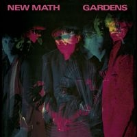 New Math - Gardens [Remastered & Expanded] (Ne in the group VINYL / Upcoming releases / Pop-Rock at Bengans Skivbutik AB (5633336)