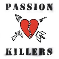 Passion Killers - They Kill Our Passion With Their Ha in the group VINYL / Upcoming releases / Pop-Rock at Bengans Skivbutik AB (5633338)