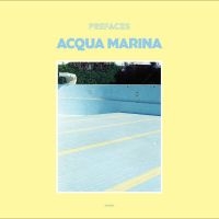 Prefaces - Acqua Marina in the group VINYL / Upcoming releases / Pop-Rock at Bengans Skivbutik AB (5633342)