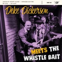 Deke Dickerson & Whistle Bait - Deke Dickerson Meets Whistle Bait in the group VINYL / Upcoming releases / Pop-Rock at Bengans Skivbutik AB (5633369)