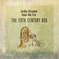 Jarkka Rissanen Tonal Box Trio - The 20Th Century Box in the group CD / Blues at Bengans Skivbutik AB (5633379)