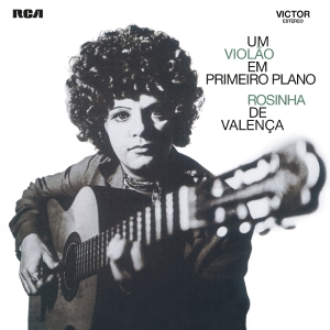 Rosinha De Valenca - Um Violão Em Primeiro Plano in the group OUR PICKS / Friday Releases / 2025-08-29 at Bengans Skivbutik AB (5633418)