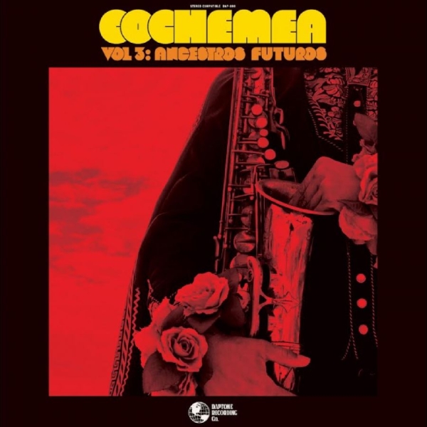 Cochemea - Vol. Iii: Ancestros Futuros in the group OUR PICKS / Friday Releases / 2025-09-26 at Bengans Skivbutik AB (5633451)
