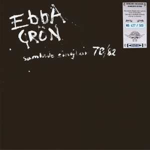Ebba Grön - Samlade Singlar 78-82 (Ltd Numbered Green Transparent Vinyl) in the group VINYL / Upcoming releases / Punk at Bengans Skivbutik AB (5633502)