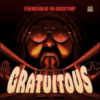 Federation Of The Disco Pimp - Gratuitous in the group VINYL / Upcoming releases / Jazz at Bengans Skivbutik AB (5633520)