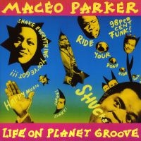 Maceo Parker - Life On Planet Groove in the group VINYL / Upcoming releases / Jazz at Bengans Skivbutik AB (5633678)