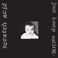 Scratch Acid - Just Keep Eating (Remastered) in the group VINYL / Upcoming releases / Pop-Rock at Bengans Skivbutik AB (5633712)