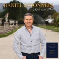 Daniel O'donnell - Now And Then in the group VINYL / Upcoming releases / Pop-Rock at Bengans Skivbutik AB (5633771)