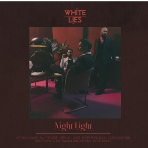White Lies - Night Light in the group CD / Upcoming releases / Pop-Rock at Bengans Skivbutik AB (5633799)