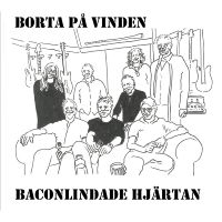 Borta På Vinden - Baconlindade Hjärtan in the group CD / Upcoming releases / Pop-Rock at Bengans Skivbutik AB (5633802)