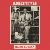 Alick Nkhata - Radio Lusaka in the group VINYL / Upcoming releases / Jazz at Bengans Skivbutik AB (5633826)