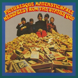 Status Quo - Picturesque Matchstickable Messages From The Status Quo in the group OUR PICKS / Frontpage - Vinyl New & Forthcoming at Bengans Skivbutik AB (5634386)