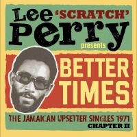 Various Artists - Lee ?Scratch? Perry Presents Better in the group CD / Upcoming releases / Reggae at Bengans Skivbutik AB (5634478)