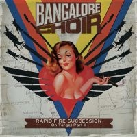 Bangalore Choir - Rapid Fire Succession: On Target Pa in the group CD / Upcoming releases / Hårdrock at Bengans Skivbutik AB (5634494)