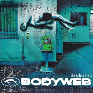 Bodyweb - Deadwired in the group OUR PICKS / Friday Releases / 2025-11-07 at Bengans Skivbutik AB (5634720)