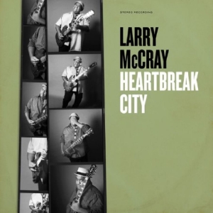 Larry Mccray - Heartbreak City in the group OUR PICKS / Friday Releases / 2025-08-01 at Bengans Skivbutik AB (5634727)