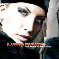 Maxx Linda - The Need To Be Naked in the group MUSIK / CD-Singel / Pop-Rock at Bengans Skivbutik AB (5634842)