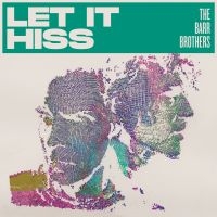 The Barr Brothers - Let It Hiss in the group CD / Upcoming releases / Pop-Rock at Bengans Skivbutik AB (5634961)