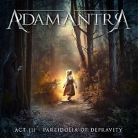 Adamantra - Act Iii: Pareidolia Of Depravity in the group CD / Upcoming releases / Hårdrock at Bengans Skivbutik AB (5635032)