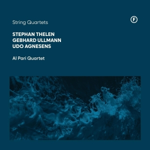 Al Pari Quartet - Stephan Thelen, Gebhard Ullmann, Udo Agnesens: String Quartets in the group OUR PICKS / Friday Releases / 2025-10-03 at Bengans Skivbutik AB (5635066)