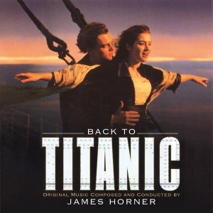 James Horner - Back To Titanic in the group OUR PICKS / Friday Releases / 2025-09-12 at Bengans Skivbutik AB (5635194)