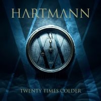 Hartmann - Twenty Times Colder in the group CD / Upcoming releases / Hårdrock at Bengans Skivbutik AB (5635277)