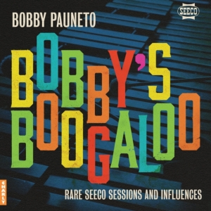 Bobby Pauneto - Bobby's Boogaloo - Rare Seeco Sessions & Influences in the group VINYL / Pop-Rock at Bengans Skivbutik AB (5635426)