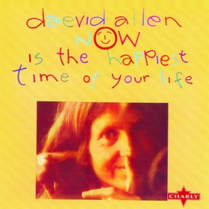 Daevid Allen - Now Is The Happiest Time Of Your Life in the group VINYL / Pop-Rock at Bengans Skivbutik AB (5635434)