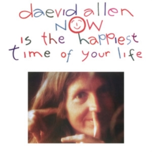 Daevid Allen - Now Is The Happiest Time Of Your Life in the group VINYL / Pop-Rock at Bengans Skivbutik AB (5635434)