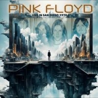 Pink Floyd - Live In San Diego 1970 in the group CD / Upcoming releases / Pop-Rock at Bengans Skivbutik AB (5635558)