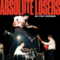 Absolute Losers - In The Crowd in the group VINYL / Upcoming releases / Pop-Rock at Bengans Skivbutik AB (5635598)
