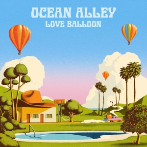 Ocean Alley - Love Balloon in the group CD / Upcoming releases / Pop-Rock at Bengans Skivbutik AB (5635726)
