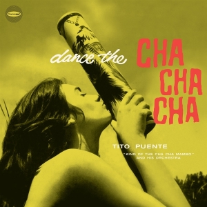 Tito Puente - Dance The Cha Cha Cha in the group VINYL / Upcoming releases / Jazz at Bengans Skivbutik AB (5635833)