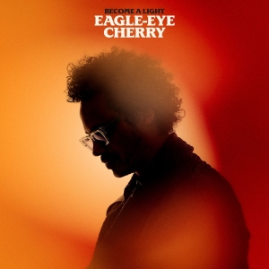 Eagle-Eye Cherry - Become A Light in the group OUR PICKS / Friday Releases / 2025-09-26 at Bengans Skivbutik AB (5635863)