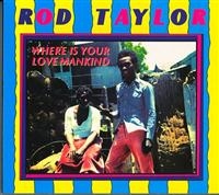 Rod Taylor - Where Is Your Love Mankind in the group VINYL / New releases / Reggae at Bengans Skivbutik AB (5635932)