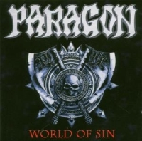 Paragon - World Of Sin/Chalice Of Steel in the group CD / New releases / Hårdrock at Bengans Skivbutik AB (5635936)