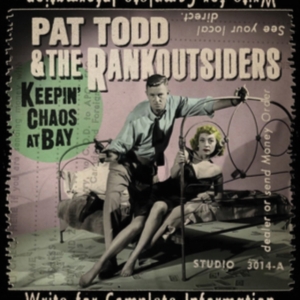 Pat Todd & The Rankoutsiders - Keepin' Chaos At Bay in the group OUR PICKS / Frontpage - Vinyl New & Forthcoming at Bengans Skivbutik AB (5636205)