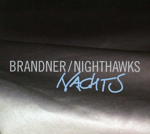 M. Brandner & Nighthawks - Nachts in the group CD / Jazz at Bengans Skivbutik AB (5636659)